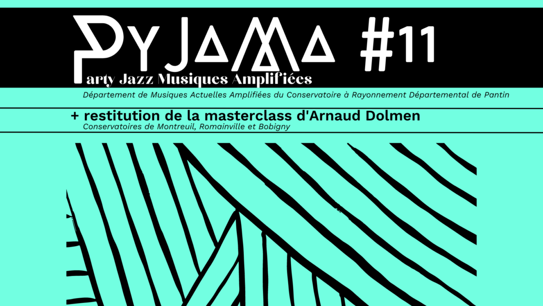 PyJaMa #11 - Party Jazz Musiques amplifiées