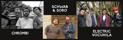 SCHWAB - SORO + Un poco loco + Electric Vocuhila + Chromb!